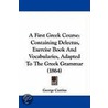 A First Greek Course door George Curtius