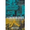 A Generation Divided by Rebecca E. Klatch