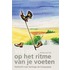 Vrij zijn op het ritme van je voeten