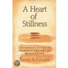 A Heart Of Stillness door Rabbi David A. Cooper