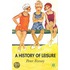 A History of Leisure
