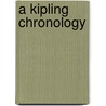 A Kipling Chronology door Harold Orel