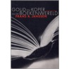 Goud en koper in de boekenwereld door F.A. Janssen