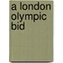 A London Olympic Bid