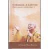 A Moment, a Lifetime by Venerable Master Hsing Yun