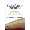 A Morally Deep World door Lawrence E. Johnson