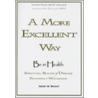 A More Excellent Way by Henry W. Wright