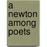 A Newton Among Poets door Carl Grabo