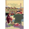 A Northern Childhood door George Layton