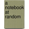 A Notebook At Random door Irving Penn