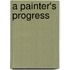 A Painter's Progress