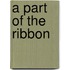 A Part Of The Ribbon
