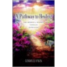 A Pathway to Healing door Linda Lufkin