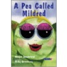 A Pea Called Mildred door Nicky Hancock