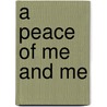 A Peace Of Me And Me door Dr. Silent Owl and Nima Shiningstar-El