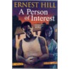 A Person Of Interest door Ernest Hill