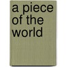 A Piece Of The World by Mildred Walker