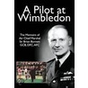 A Pilot At Wimbledon door Brian Burnett