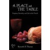 A Place At The Table by Kenneth D. Thurow