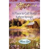A Place to Call Home door Kathryn Springer