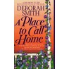 A Place to Call Home door Deborah Smith
