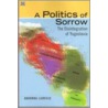 A Politics Of Sorrow door Davorka Ljubisic