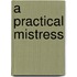 A Practical Mistress