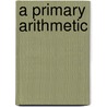 A Primary Arithmetic door John Charles Stone