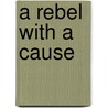 A Rebel With A Cause door Frenchie Love Gordiany
