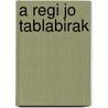 A Regi Jo Tablabirak by MóR. Jókai