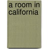 A Room In California by Laurence Goldstein