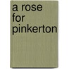 A Rose for Pinkerton by Steven Kellogg