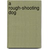 A Rough-Shooting Dog door Joe Fornelli