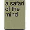 A Safari Of The Mind by Mike Resnick