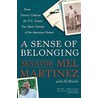 A Sense of Belonging by Mel Martinez