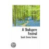 A Shakspere Festival door Sarah Emma Simons
