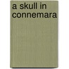A Skull in Connemara by Martin McDonagh