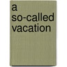 A So-Called Vacation door Genaro Gonzalez
