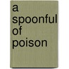 A Spoonful of Poison door M.C.C. Beaton