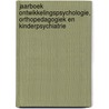 Jaarboek Ontwikkelingspsychologie, Orthopedagogiek en Kinderpsychiatrie door Andre Vyt