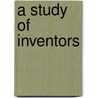 A Study of Inventors door Karin Hoisl
