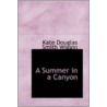 A Summer In A Canyon door Kate Douglass Wiggin
