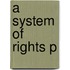 A System Of Rights P