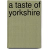 A Taste Of Yorkshire door Onbekend