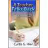 A Teacher Talks Back door Curtis G. Hier