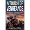 A Touch Of Vengeance door Graeme Roe