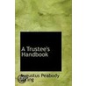 A Trustee's Handbook door Augustus Peabody Loring