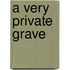A Very Private Grave