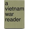 A Vietnam War Reader door Michael Hunt