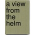 A View From The Helm